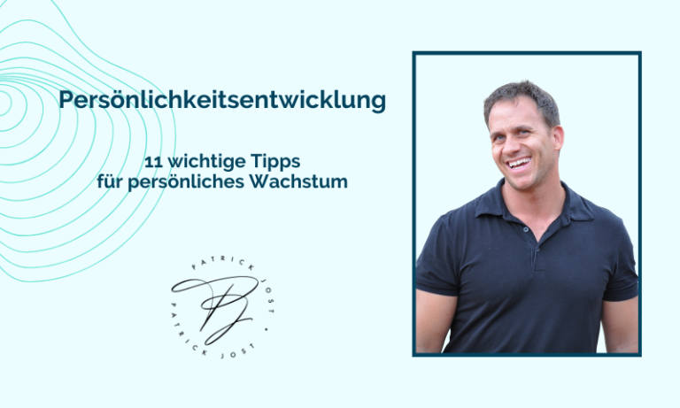 Persönlichkeitsentwicklung – 11 wichtige Tipps