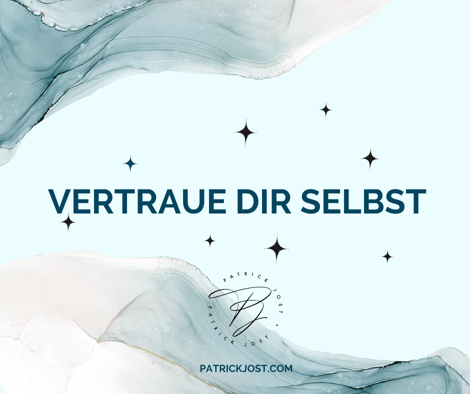 Vertraue Dir Selbst